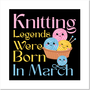 Knitting legends were born in March Posters and Art